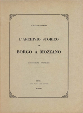 L'Archivio storico di Borgo a Mozzano. Introduzione - Inventario.